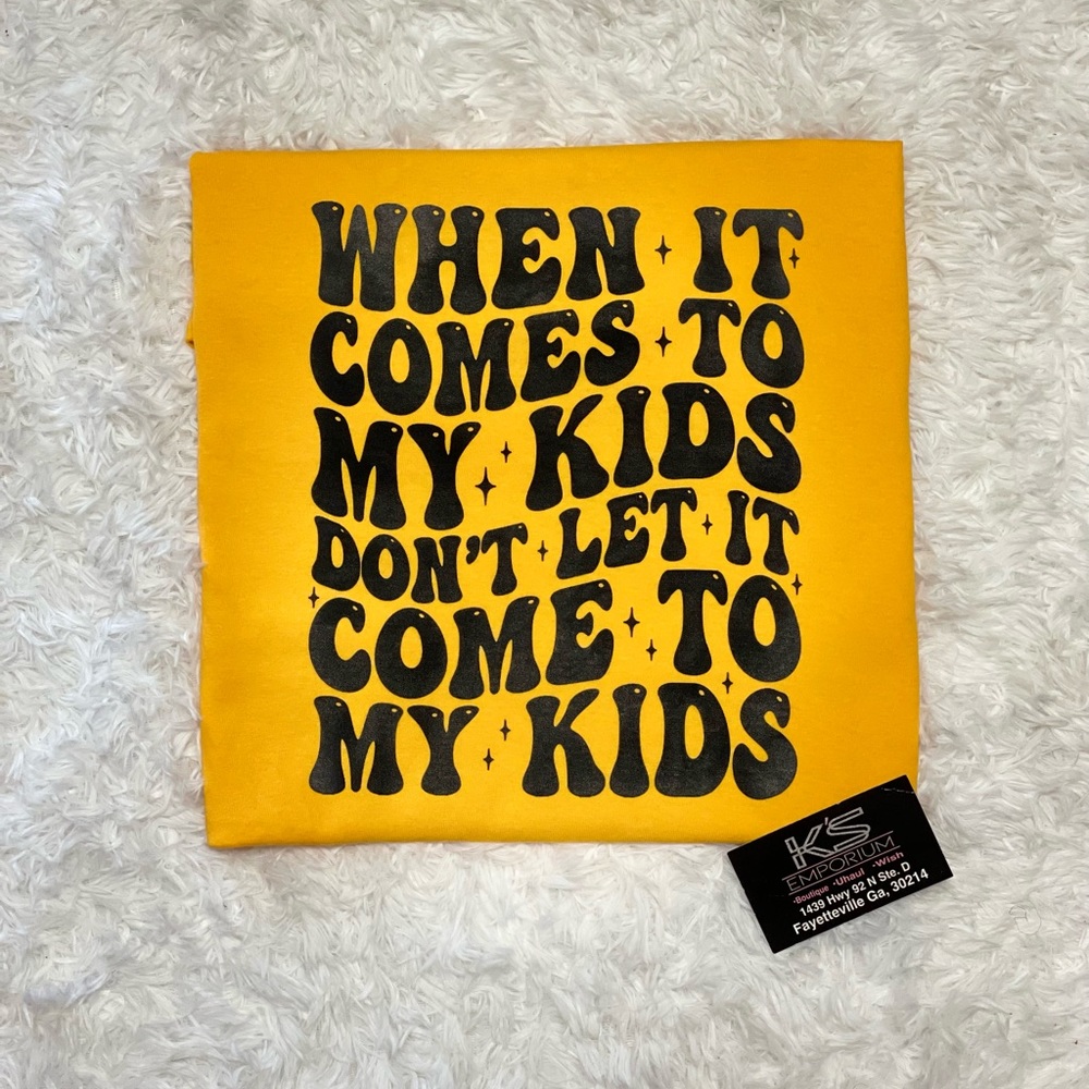 When it comes to my kids